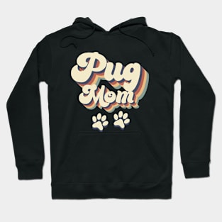 Pug Mom Gift For Lovers of Dogs Hoodie